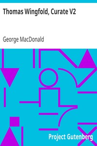 Thomas Wingfold, Curate V2 by George MacDonald