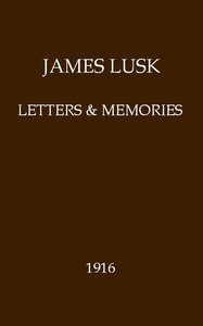 James Lusk: Letters & Memories by James Lusk