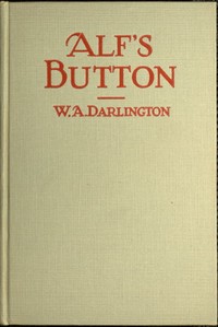 Alf's Button by W. A. (William Aubrey) Darlington