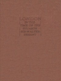 London in the Time of the Stuarts by Walter Besant