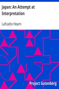 Japan: An Attempt at Interpretation by Lafcadio Hearn