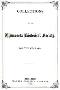 Collections of the Minnesota Historical Society for the Year 1867 by Charles Edwin Mayo