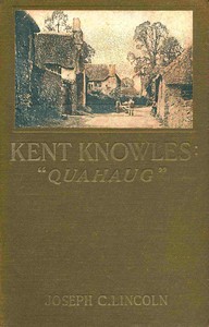 Kent Knowles: Quahaug by Joseph Crosby Lincoln