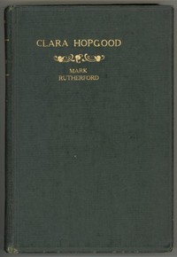 Clara Hopgood by William Hale White