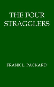 The Four Stragglers by Frank L. (Frank Lucius) Packard