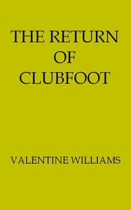 The Return of Clubfoot by Valentine Williams