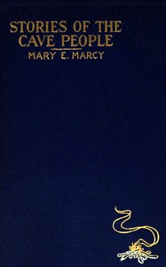 Stories of the Cave People by Mary Marcy