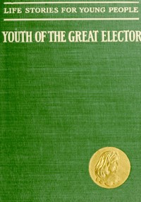 The Youth of the Great Elector by Ferdinand Schmidt