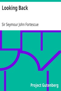 Looking Back by Seymour John Fortescue