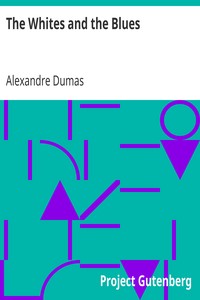 The Whites and the Blues by Alexandre Dumas