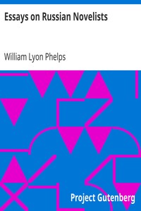 Essays on Russian Novelists by William Lyon Phelps