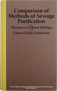 Comparison of Methods of Sewage Purification by Theodore Clifford Phillips