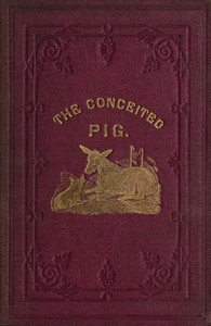 The Conceited Pig by Anonymous