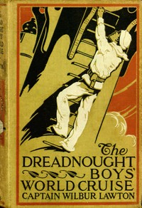 The Dreadnought Boys' World Cruise by John Henry Goldfrap