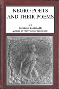 Negro Poets and Their Poems by Robert Thomas Kerlin
