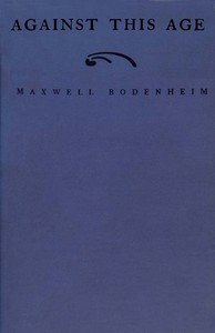 Against This Age by Maxwell Bodenheim
