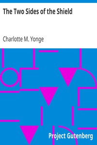 The Two Sides of the Shield by Charlotte M. (Charlotte Mary) Yonge
