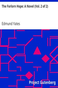 The Forlorn Hope: A Novel (Vol. 2 of 2) by Edmund Yates