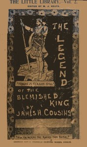 The legend of the blemished king, and other poems by James Henry Cousins