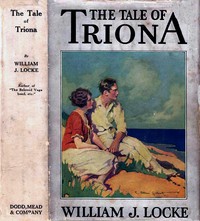 The Tale of Triona by William John Locke