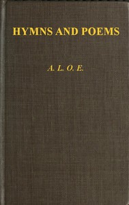 Hymns and Poems by A. L. O. E.