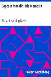 Captain Macklin: His Memoirs by Richard Harding Davis