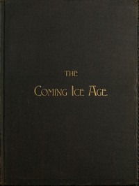 The Coming Ice Age by C. A. M. (Charles Austin Mendell) Taber