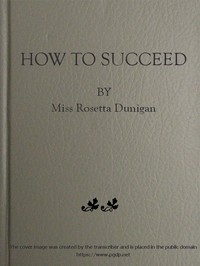 How to Succeed by Rosetta Dunigan
