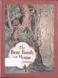 The Bear Family at Home, and How the Circus Came to Visit Them by Curtis Dwight Wilbur