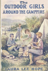 The Outdoor Girls Around the Campfire; or, The Old Maid of the Mountains by Laura Lee Hope