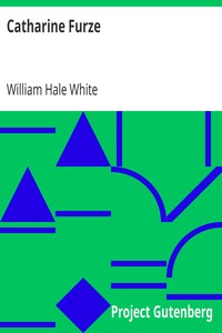 Catharine Furze by William Hale White