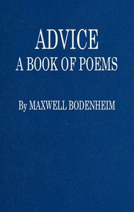 Advice: A Book of Poems by Maxwell Bodenheim