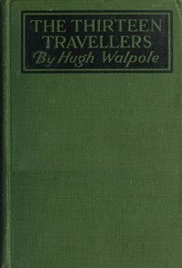The Thirteen Travellers by Hugh Walpole