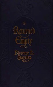 Returned Empty by Florence L. (Florence Louisa) Barclay