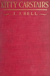 Kitty Carstairs by J. J. (John Joy) Bell