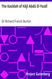 The Kasîdah of Hâjî Abdû El-Yezdî by Richard Francis Burton