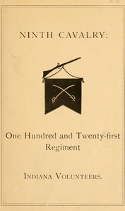Ninth Cavalry: One Hundred and Twenty-first Regiment Indiana Volunteers by Daniel Webster Comstock