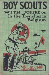 Boy Scouts with Joffre; Or, In the Trenches in Belgium by G. Harvey (George Harvey) Ralphson