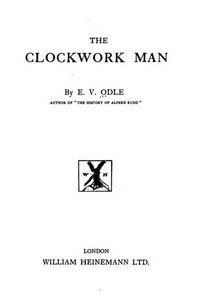 The Clockwork Man by E. V. (Edwin Vincent) Odle