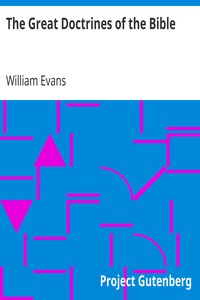 The Great Doctrines of the Bible by William Evans