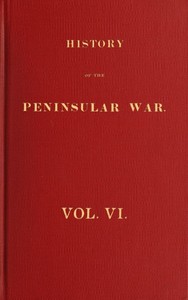 History of the Peninsular War, Volume 6 (of 6) by Robert Southey