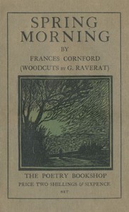 Spring Morning by Frances Darwin Cornford