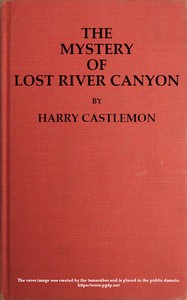 The Mystery of Lost River Canyon by Harry Castlemon