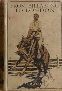 From Billabong to London by Mary Grant Bruce