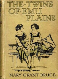 The Twins of Emu Plains by Mary Grant Bruce