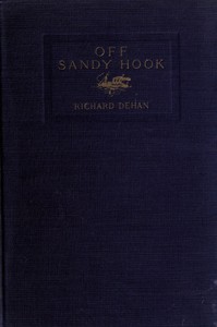 Off Sandy Hook, and other stories by Richard Dehan