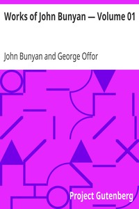 Works of John Bunyan — Volume 01 by John Bunyan