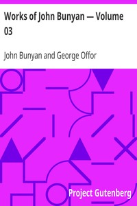 Works of John Bunyan — Volume 03 by John Bunyan
