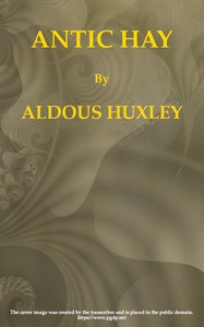 Antic Hay by Aldous Huxley