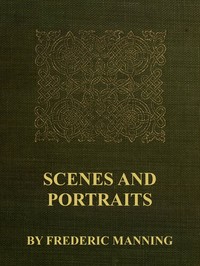 Scenes and Portraits by Frederic Manning